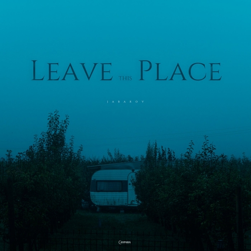 Jabarov - Leave This Place [AYPR10]